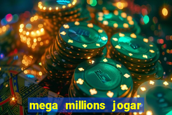 mega millions jogar do brasil